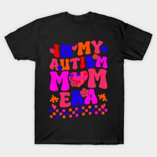 In My Autism Mom Era T-Shirt